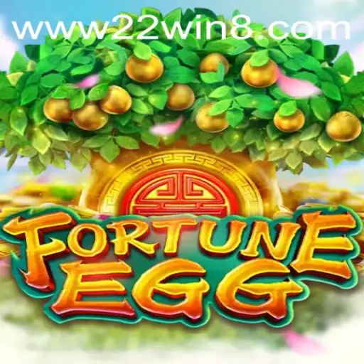 FortuneEgg: Unveiling the Thrilling World of 22WIN